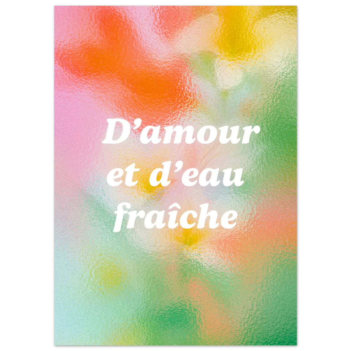 Affiche typographique « D'amour et d'eau fraiche », ADR Gallery – visuel 3