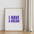 Affiche typographique « I HAVE A DREAM » – décoration murale ADR Gallery