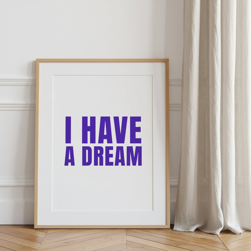 Affiche typographique « I HAVE A DREAM » – décoration murale ADR Gallery