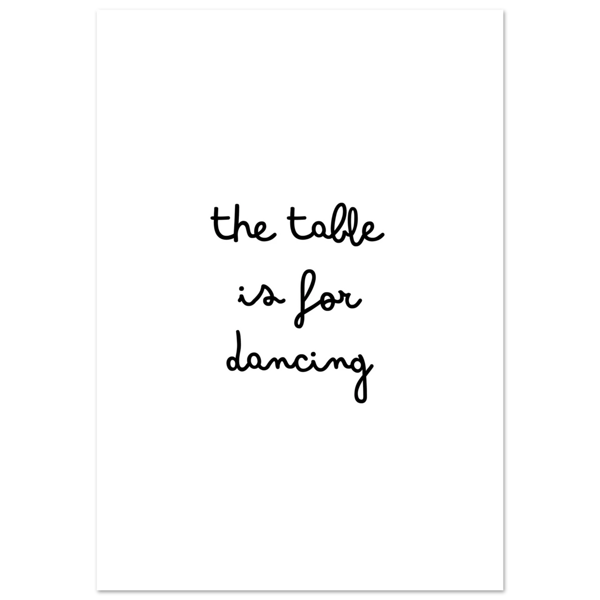 Affiche typographique « The table is for dancing », ADR Gallery – visuel 3